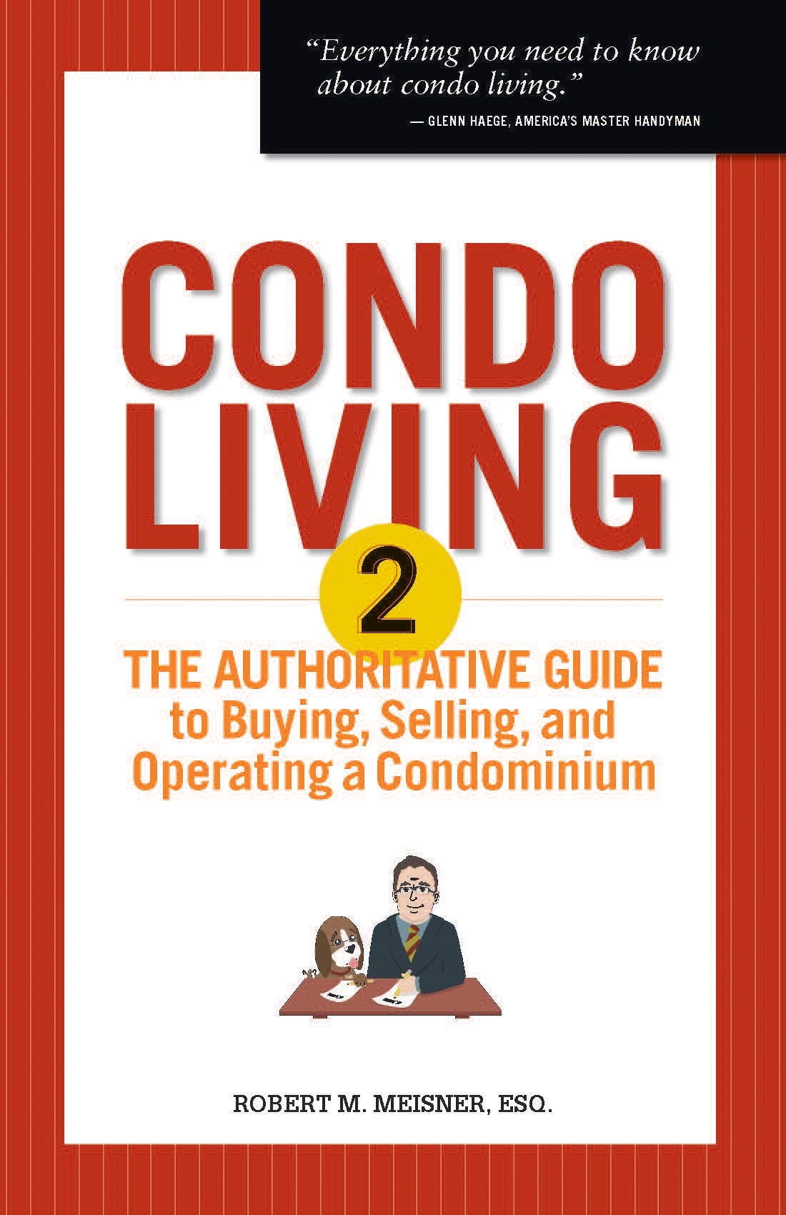 Condo Living 2: The Authoritative Guide to Buying, Selling, and Operating a Condominium